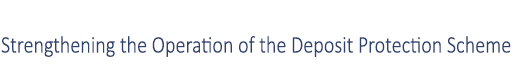 Strengthening the Operation of the Deposit Protection Scheme