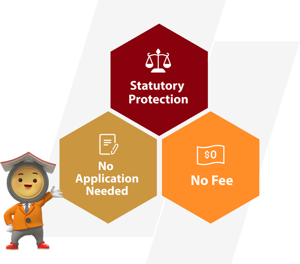 Main features of the DPS which include statutory protection, no application needed and no fee required